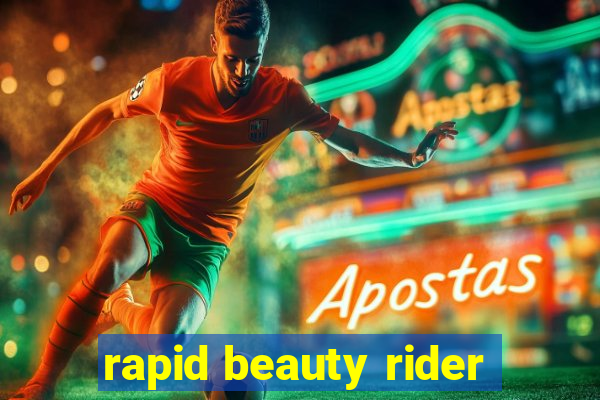 rapid beauty rider